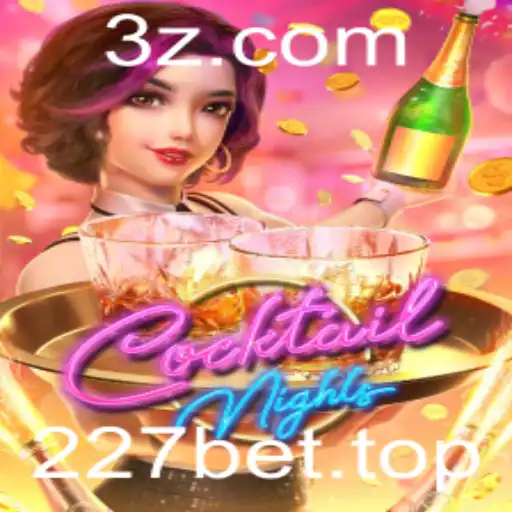 227bet - Descubra o Encanto de CocktailNights: O Jogo de Diversão e Estratégia