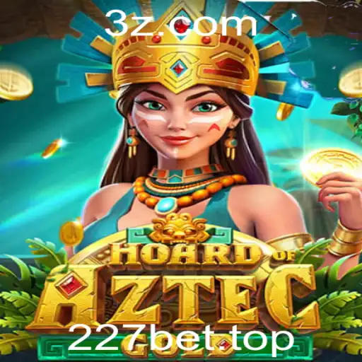 227bet - Hoard of Aztec Gold: A Journey into Ancient Treasures with 227Bet