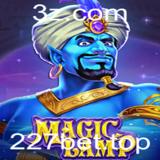 227bet - MagicLamp: Descubra um Novo Universo de Entretenimento