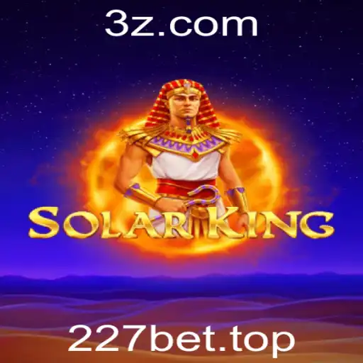 227bet - A Revolução do Jogo SolarKing com 227bet
