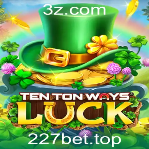 227bet - TenTonWaysLuck: Explorando o Novo Fenômeno do Jogo