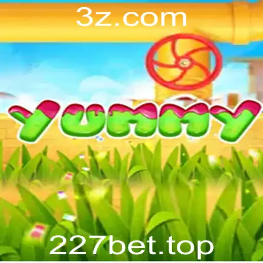 227bet - Descubra o Jogo 'Yummy': Regras e Novidades