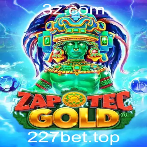 227bet - Explorando o Fascinante Mundo de ZapOtecGold no 227bet